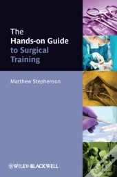 Hands-On Guide To Surgical Training