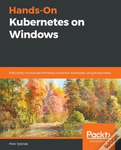 Capa do artigo Hands-On Kubernetes On Windows