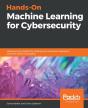 Hands-On Machine Learning For Cybersecurity - Preview