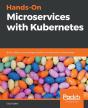 Hands-On Microservices With Kubernetes - Preview