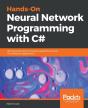 Hands-On Neural Network Programming With C# - Preview