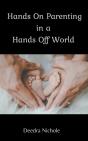 Hands On Parenting In A Hands Off World - Preview