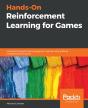 Hands-On Reinforcement Learning For Games - Preview