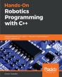 Hands-On Robotics Programming With C++ - Preview