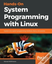 Hands-On System Programming With Linux