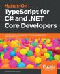 Hands-On Typescript For C# And .Net Core Developers - Preview