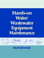Hands On Water And Wastewater Equipment Maintenance, Volume I - Preview