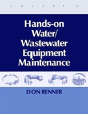 Hands On Water And Wastewater Equipment Maintenance, Volume Ii - Preview