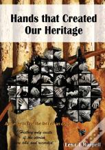 Hands That Created Our Heritage