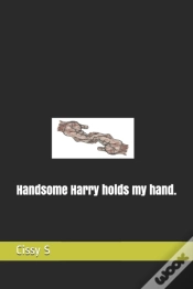 Capa do artigo Handsome Harry Holds My Hand.