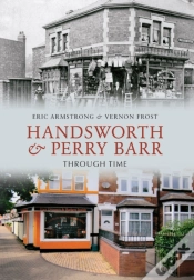 Capa do artigo Handsworth & Perry Barr Through Time