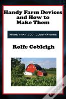 Handy Farm Devices And How To Make Them