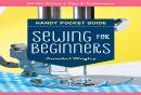 Handy Pocket Guide: Sewing For Beginners