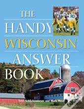 Handy Wisconsin Answer Book