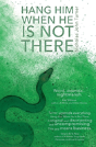 Hang Him When He Is Not There - Preview