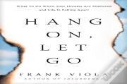 Hang On, Let Go