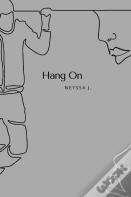 Hang On