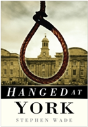 Hanged At York - Preview