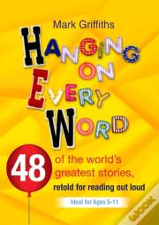 Hanging On Every Word