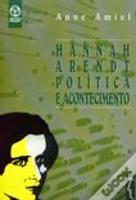 Hannah Arendt, Política e Acontecimento