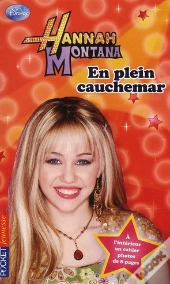 Hannah Montana T.7 ; En Plein Cauchemar