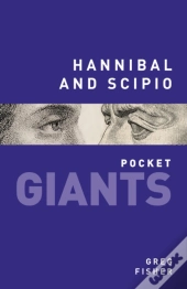 Hannibal And Scipio: Pocket Giants