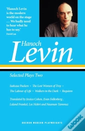 Hanoch Levin: Selected Plays Two