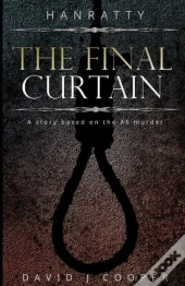 Hanratty - The Final Curtain