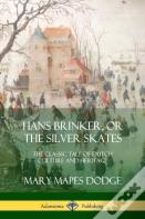 Hans Brinker, Or The Silver Skates