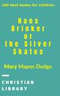 Hans Brinker, Or The Silver Skates - Preview