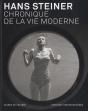 Hans Steiner ; Chronique De La Vie Moderne - Preview