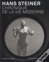Hans Steiner ; Chronique De La Vie Moderne