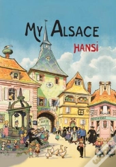 Hansi ; My Alsace