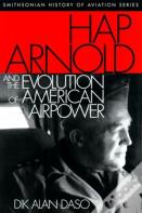 Hap Arnold And The Evolution Of American Airpower