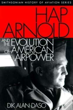 Capa do artigo Hap Arnold And The Evolution Of American Airpower