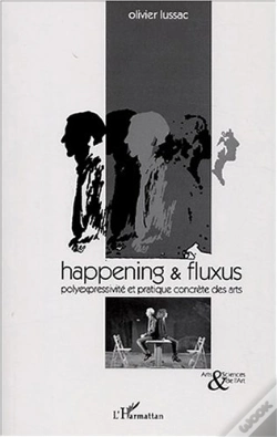 Capa do artigo Happening Et Fluxus ; Polyexpressivite Et Pratique Concrete Des Arts