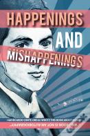 Happenings And Mishappenings