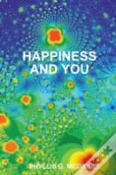 Happiness And You