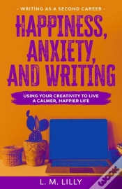 Capa do artigo Happiness, Anxiety, And Writing