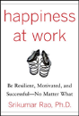 Happiness At Work: Be Resilient, Motivated, And Successful - No Matter What - Preview