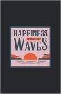 Happiness Comes Un Waves - Notebook Hardback - Preview