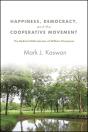Happiness, Democracy, And The Cooperative Movement - Preview
