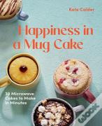 Happiness In A Mug Cake
