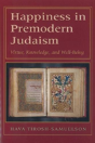 Happiness In Premodern Judaism - Preview