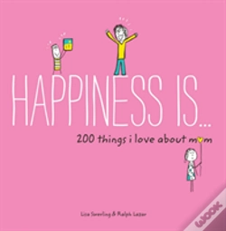Capa do artigo Happiness Is ... 200 Things I Love About Mom