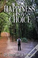 Happiness Is A Choice