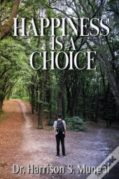 Happiness Is A Choice
