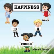 Happiness Is A Choice