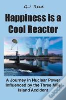 Happiness Is A Cool Reactor