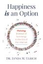 Happiness Is An Option: Thriving  Instea - Preview